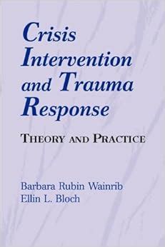 crisis intervention and trauma response theory and practice Kindle Editon